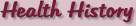 Health History